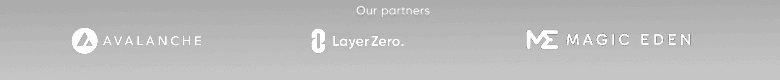Our partners: Avalanche, LayerZero and Magic Eden